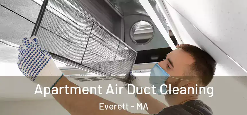  Apartment Air Duct Cleaning Everett - MA