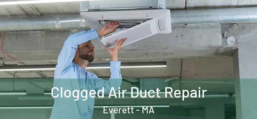 Clogged Air Duct Repair Everett - MA