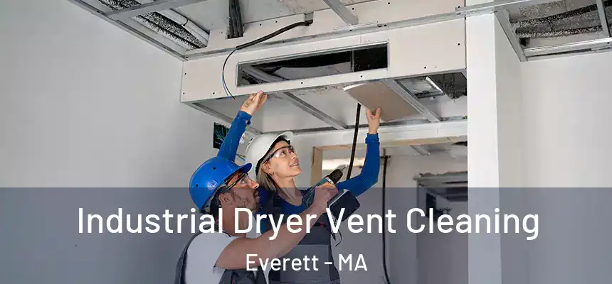  Industrial Dryer Vent Cleaning Everett - MA