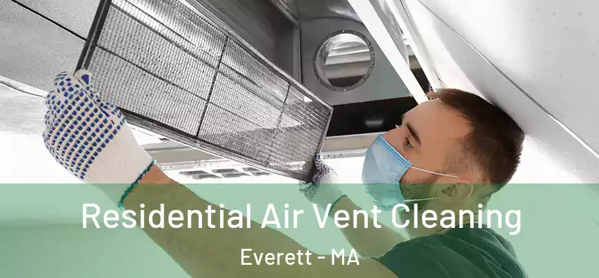Residential Air Vent Cleaning Everett - MA