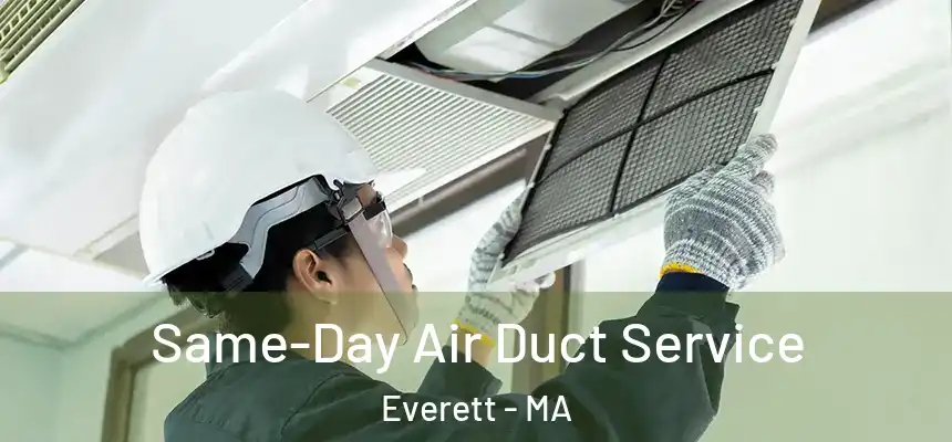  Same-Day Air Duct Service Everett - MA