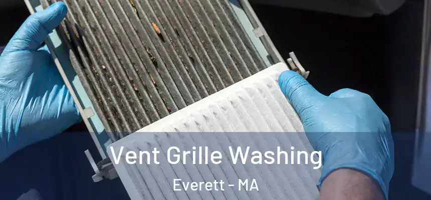 Vent Grille Washing Everett - MA