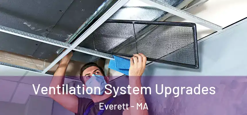 Ventilation System Upgrades Everett - MA